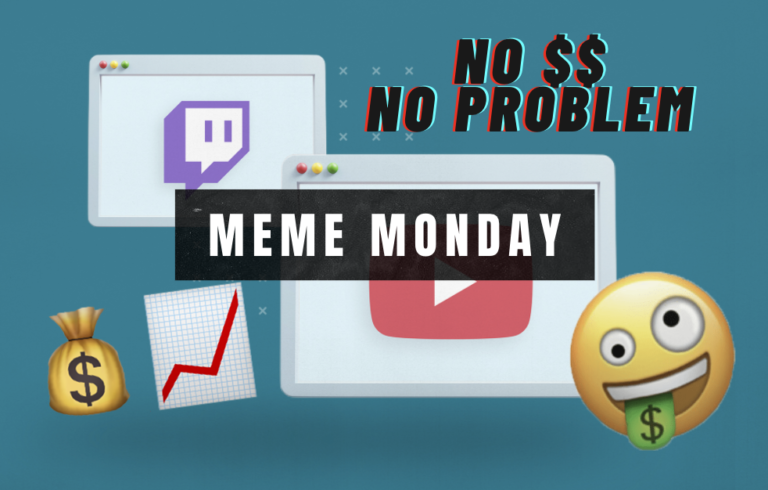 Meme Monday: Twitching for money? There may be an easy way out